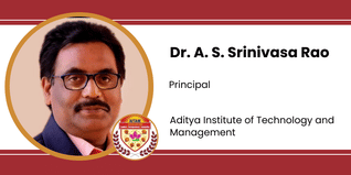 Aditya Institute of Technology and Management, Principal: Dr. A. S. Srinivasa Rao Interview
